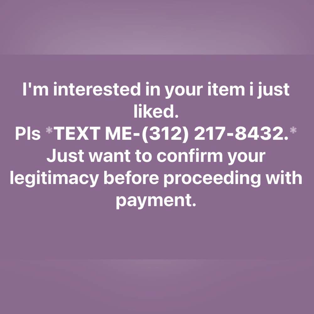 I’m interested in the item I just liked. TEXT ME: (312) 217-8432